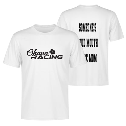 Someones Loud Mouth Race Mom T-shirt