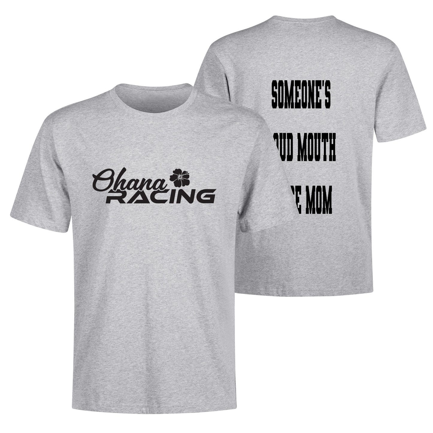 Someones Loud Mouth Race Mom T-shirt